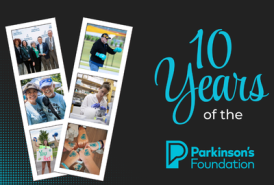 10 years of the Parkinson's Foundation