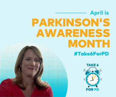 Parkinson's Awareness Month #Take6forPD