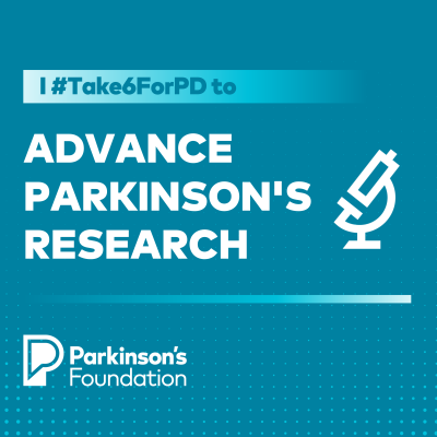 I take 6 to advance Parkinson's research