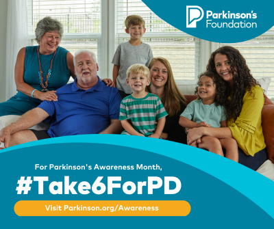 Parkinson's Awareness Month #Take6forPD
