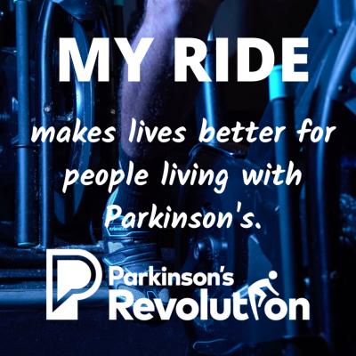 Graphic reading "My ride makes lives better for people living with Parkinson's"