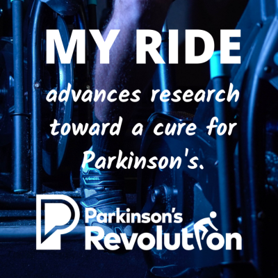 Graphic reading "My ride advances research toward a cure for Parkinson's"