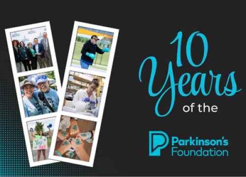10 years of the Parkinson's Foundation