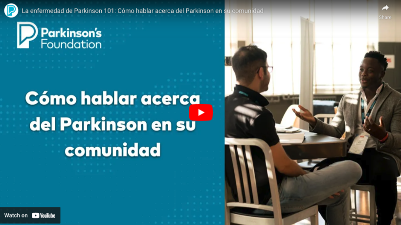 La enfermedad de Parkinson 101: Cómo hablar acerca del Parkinson en su comunidad