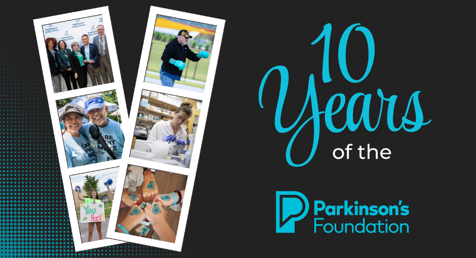 10 years of the Parkinson's Foundation