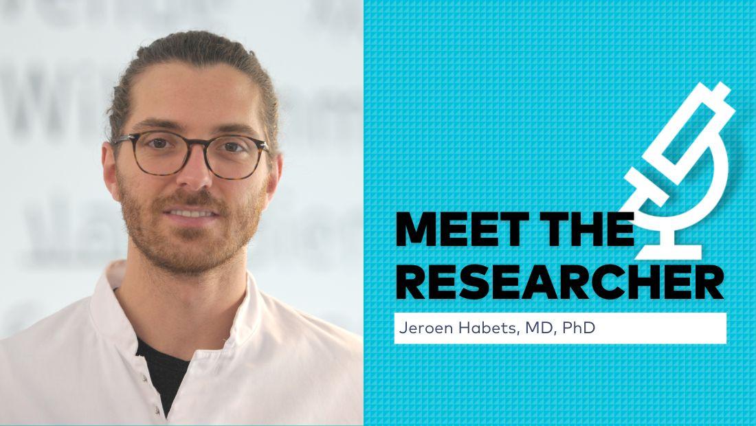 Meet the Researcher: Jeroen Habets, MD, PhD