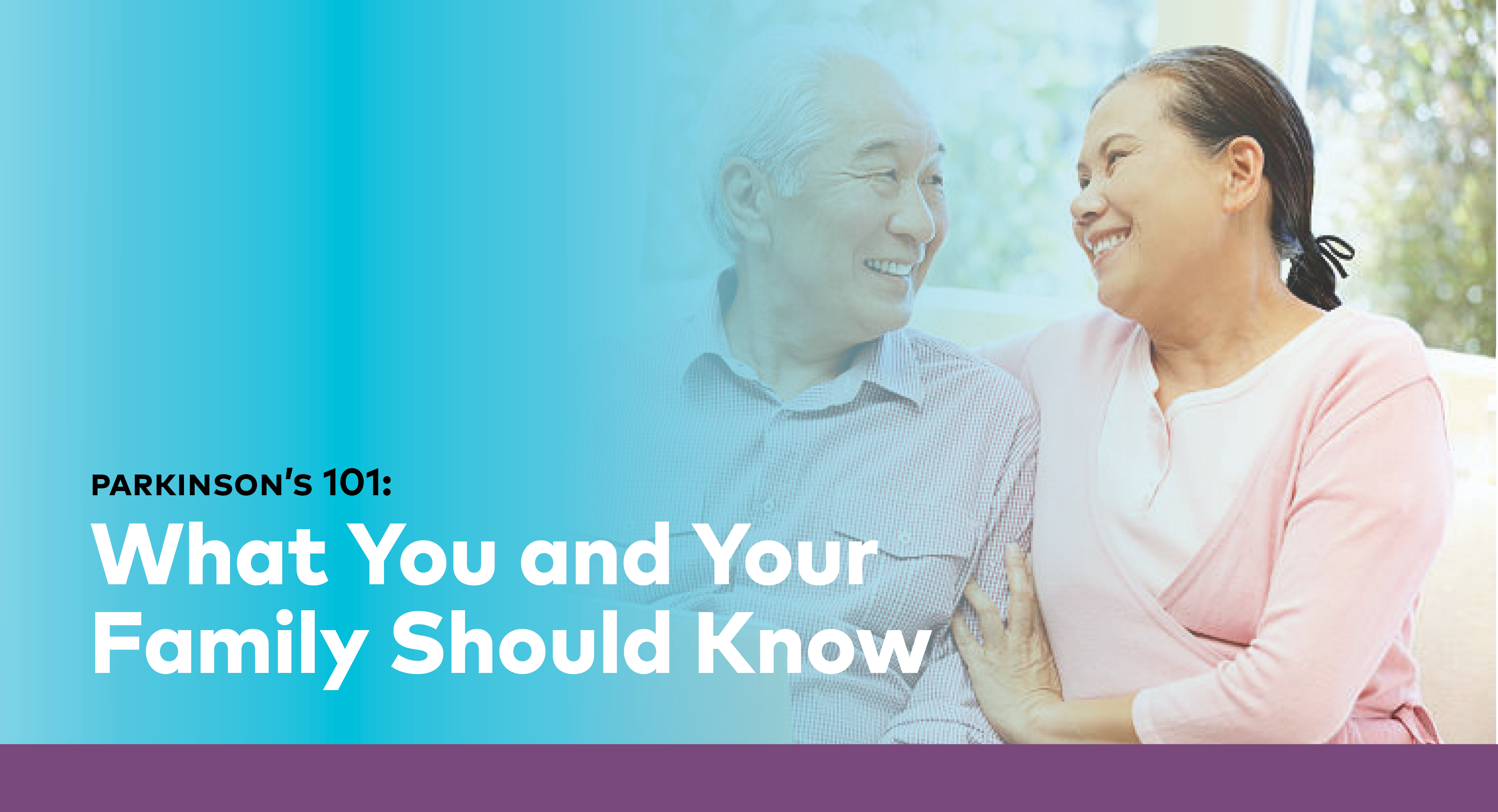 Parkinson's 101: What You and Your Family Should Know